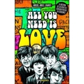 All you need is love. La historia de los Beatles contada por sus 214 canciones