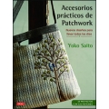 Accesorios prácticos de patchwork. Nuevos diseños para llevar todos los días