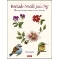 Bordado Needle Painting. 15 proyectos pasos a paso con sus patrones