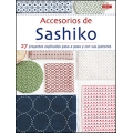 Accesorios de Sashiko. 27 proyectos explicados paso a apso y con sus patrones