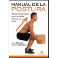Manual de la postura. 40 ejercicios fáciles para una vida plena y sin dolor