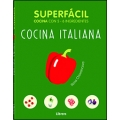 Cocina Italiana. Superfácil, cocina con 5-6 ingredientes