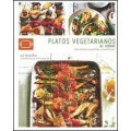 Platos vegetarianos al horno. 101 recetas sencillas y nutritivas