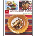 Auténtica comida mexicana. Originales recetas para burritos, tacos, salsas y mucho más