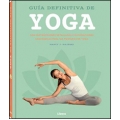 Guía definitiva de yoga. Con instrucciones detalladas e ilustraciones anatómicas para 160 posturas de yoga