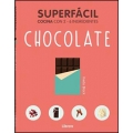 Superfácil, Chocolate. Cocina con 2 -6 ingredientes