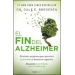 El fin del Alzheimer. El primer programa para prevenir y revertir el deterioro cognitivo