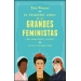 El pequeño libro de las grandes feministas. Un santoral laico