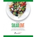 Salad Love. Pasión por las ensaladas : cómo preparar una ensalada diferente, todos los días, en menos de veinte minutos