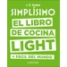 Simplísimo. El libro de cocina light más fácil del mundo