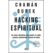 Hacking espiritual. Las claves chamánicas para acceder a tu poder personal, transformarte e iluminar el mundo