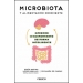 Microbiota y alimentación consciente. Aprende a alimentarte de forma inteligente